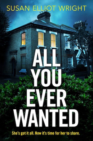 All You Ever Wanted by Susan Elliot Wright front cover