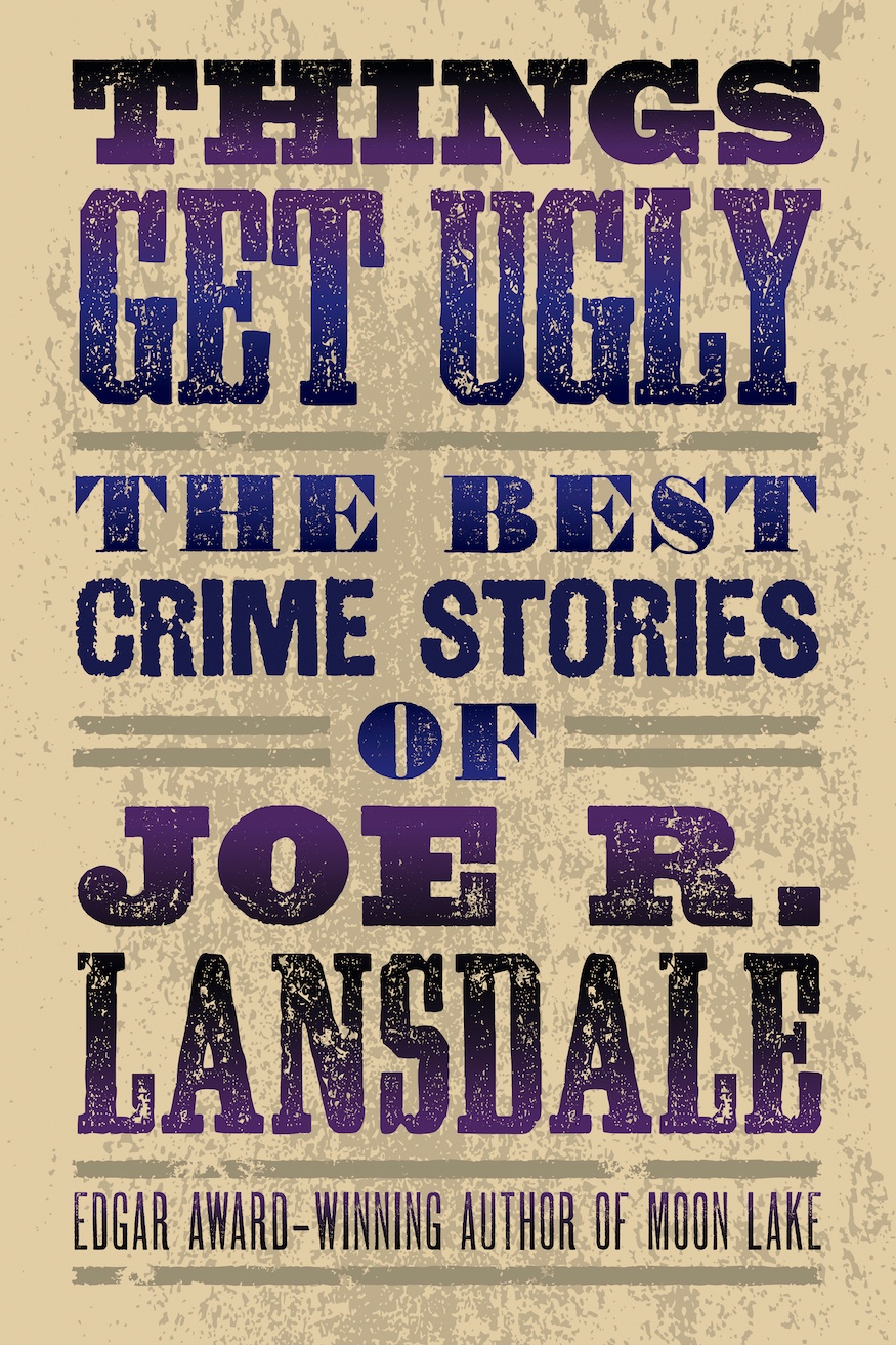 Things Get Ugly by Joe R Lansdale front cover