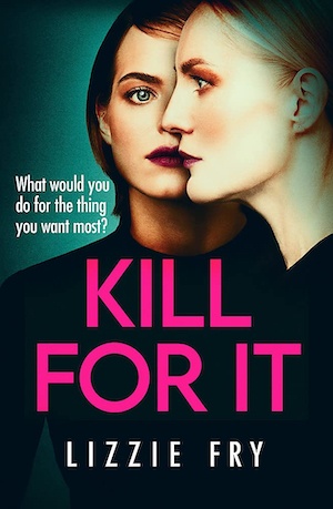 Kill For It by Lizzie Fry front cover