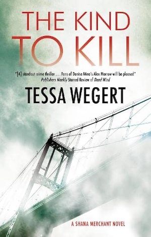 The Kind to Kill by Tessa Wegert front cover