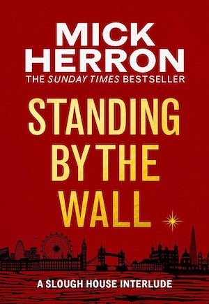 Standing By The Wall by Mick Herron, front cover