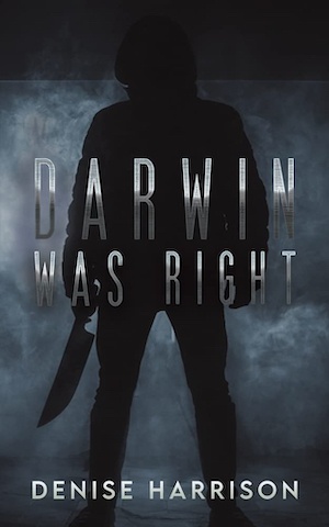 Darwin Was Right by Denise Harrison front cover