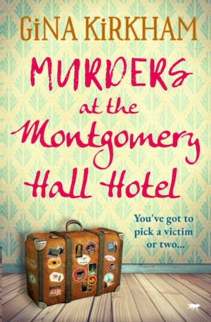 Murders at the Montgomery Hall Hotel by Gina Kirkham front cover