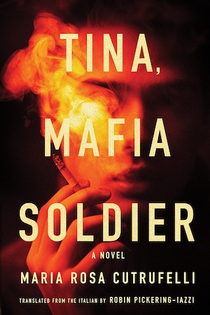 Tina, Mafia Soldier by Maria Rosa Cutrufelli front cover