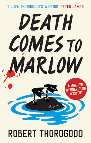 Death Comes to Marlow by Robert Thorogood front cover