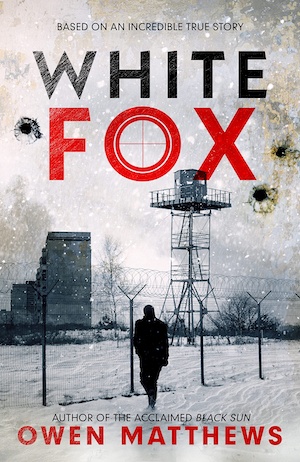White Fox by Owen Matthews front cover