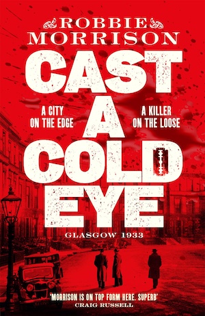 Cast a Cold Eye by Robbie Morrison front cover