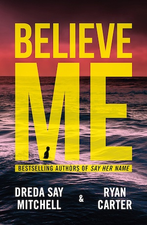 Believe Me by Dreda Say Mitchel and Ryan Carter front cover
