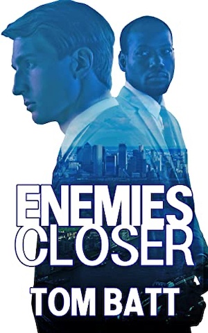 Enemies Closer by Tom Batt front cover
