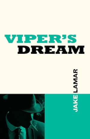 Viper's Dream by Jake Lamar front cover