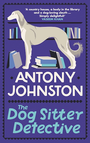 The Dog Sitter Detective by Antony Johnston front cover