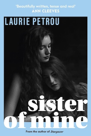 Sister of Mine by Laurie Petrou front cover