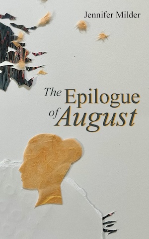 The Epilogue of August by Jennifer Milder front cover