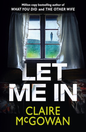 Let Me In by Claire McGowan front cover