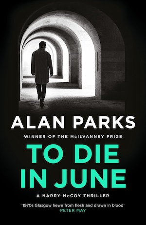 To Die in June by Alan Parks front cover
