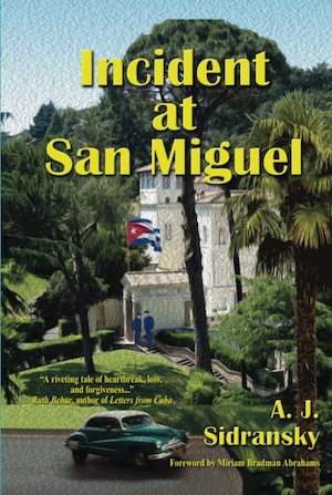 Incident at San Miguel by AJ Sidransky front cover