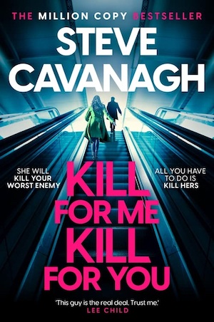 Kill For Me Kill For You by Steve Cavanagh front cover