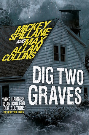 Dig Two Graves by Mickey Spillane and Max Allan Collins front cover