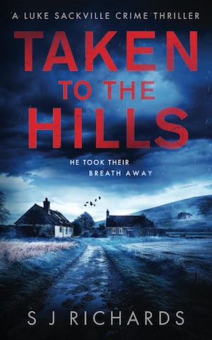 Taken to the Hills by SJ Richards front cover
