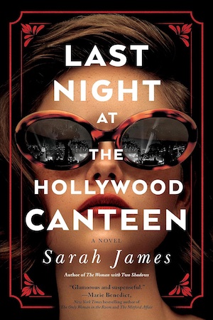 Last Night at the Hollywood Canteen by Sarah James front cover