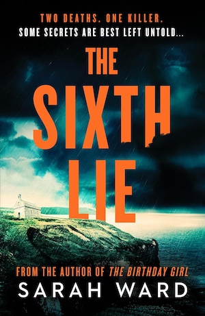 The Sixth Lie by Sarah Ward