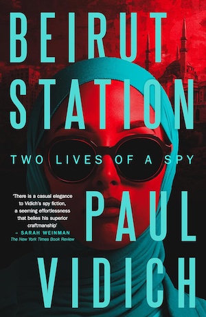 Beirut Station by Paul Vidich front cover