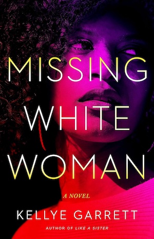 Missing White Woman by Kellye Garrett front cover