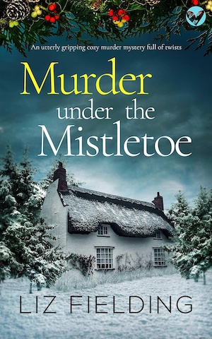 Murder Under the Mistletoe by Liz Fielding front cover