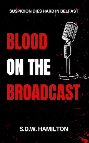 Blood on the Broadcast by SDW Hamilton front  cover