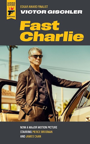 Fast Charlie by Victor Gischler front cover with Pierce Brosnan
