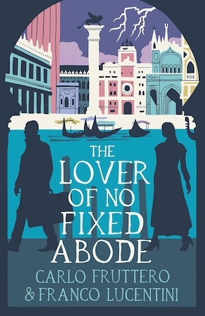 The Lover of No Fixed Abode by Carlo Fruttero and Franco Lucentini front cover