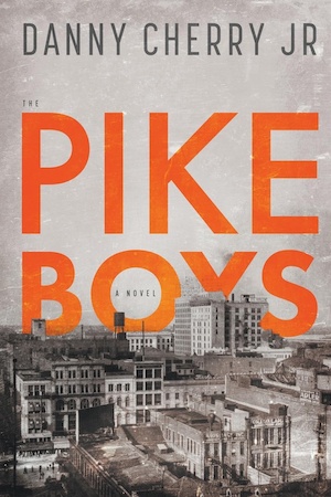 The Pike Boys by Danny Cherry Jr front cover
