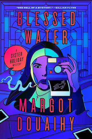 Blessed Water by Margot Douaihy front cover