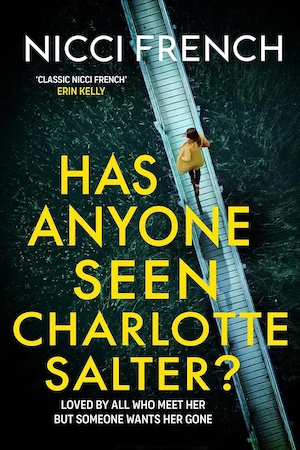 Has Anyone Seen Charlotte Salter by Nicci French front cover