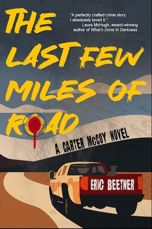 The Last Few Miles of Road by Eric Beetner front cover