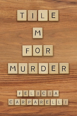Tile M for Murder by Felicia Camparelli front cover