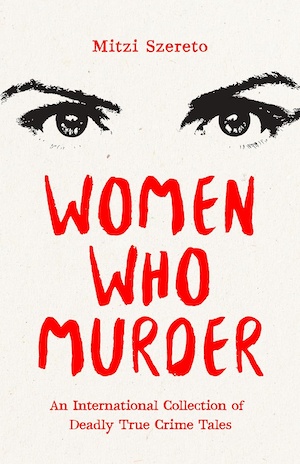 Women Who Murder edited by Mitzi Szereto front cover