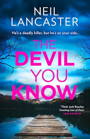 The Devil You Know by Neil Lancaster front cover