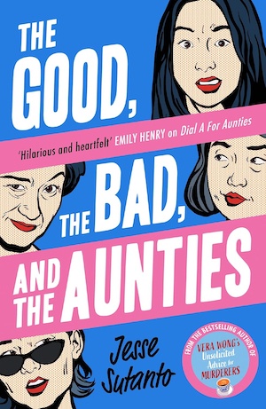 The Good, The Bad and The Aunties by Jesse Setanto