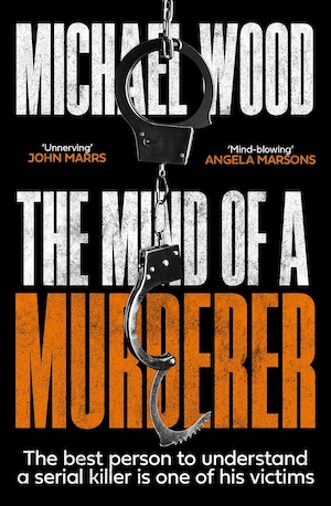 The Mind of a Murderer by Michael Wood front cover