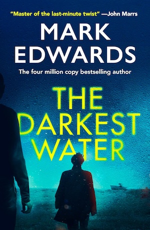 The Darkest Water by Mark Edwards front cover