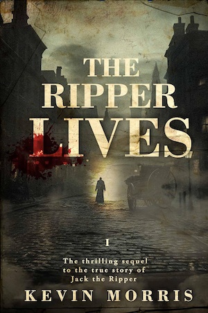 The Ripper Lives by Kevin Morris front cover, book one
