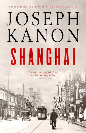 Shanghai by Joseph Kanon front cover