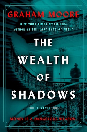The Wealth of Shadows by Graham Moore front cover