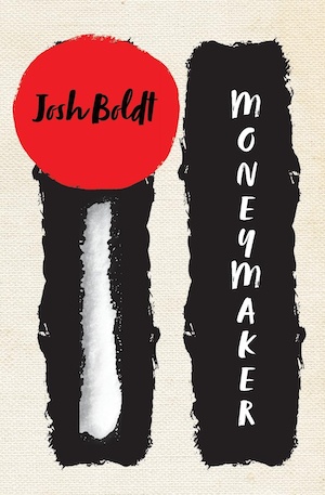 Moneymaker by Josh Boldt front cover