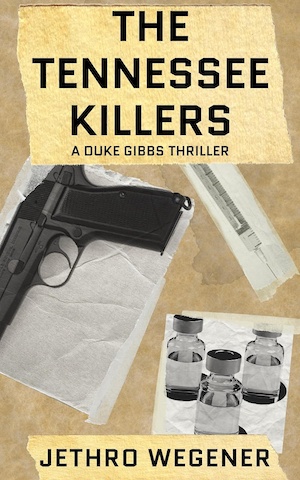 The Tennessee Killers by Jethtro Wegener front cover