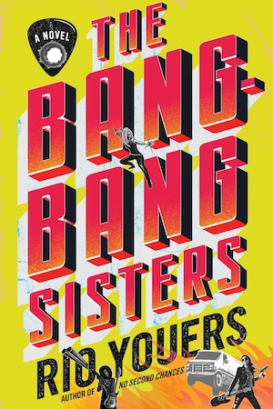 The Bang-Bank Sisters by Rio Youers front cover