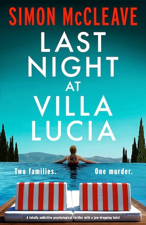 Last Night at Villa Lucia by Simon McCleave