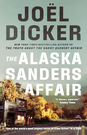 The Alaska Sanders Affair by Joel Dicker front cover