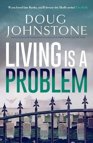 Living is a Problem by Doug Johnstone